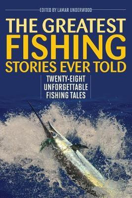 The Greatest Fishing Stories Ever Told(English, Paperback, unknown)
