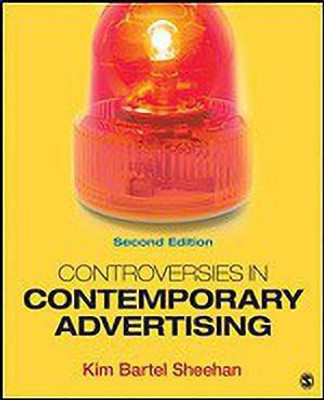 Controversies in Contemporary Advertising 2 Rev ed Edition(English, Paperback, Sheehan Kim B.)
