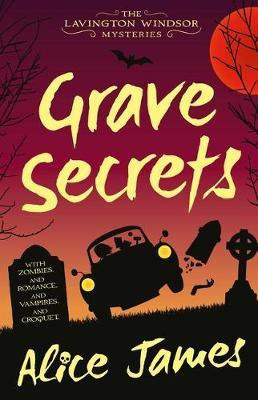 Grave Secrets: Volume 1(English, Paperback, James Alice)