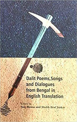 Dalit Poems;Songs And Dialogues From Bengal In.English Translation(Paperback, Asit Biswas And Shubh Sarkar)