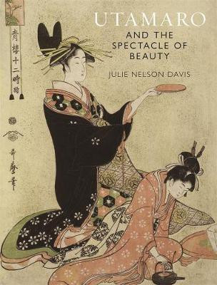 Utamaro and the Spectacle of Beauty(English, Paperback, Davis Julie Nelson)