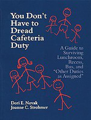 You Don't Have to Dread Cafeteria Duty(English, Hardcover, Novak Dori E.)