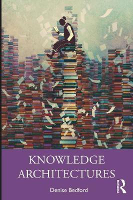 Knowledge Architectures(English, Paperback, Bedford Denise)
