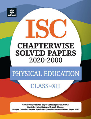 ISC Chapterwise Solved Papers Physical Education Class 12 for 2021 Exam(English, Paperback, unknown)