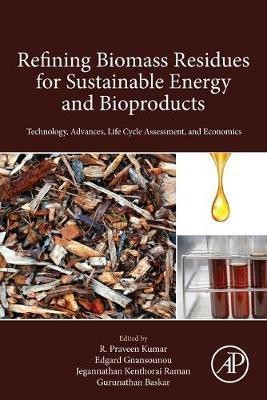 Refining Biomass Residues for Sustainable Energy and Bioproducts(English, Paperback, unknown)