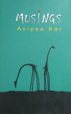 Musings(Paperback, AVIPSA KAR)