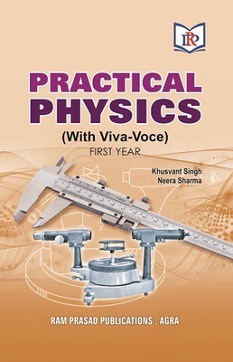 PRACTICAL PHYSICS - I Year(Paperback, Neera Sharma, Khusvant Singh)