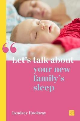 Let's talk about your new family's sleep(English, Paperback, Hookway Lyndsey)