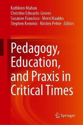 Pedagogy, Education, and Praxis in Critical Times(English, Hardcover, unknown)