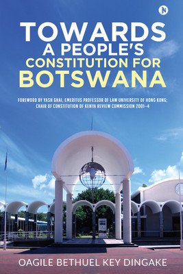 Towards a People's Constitution for Botswana(English, Paperback, Oagile Bethuel Key Dingake)