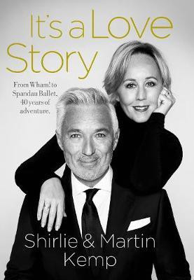 Shirlie and Martin Kemp: It's a Love Story(English, Hardcover, Kemp Martin)