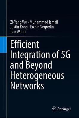 Efficient Integration of 5G and Beyond Heterogeneous Networks(English, Hardcover, Wu Zi-Yang)