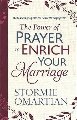 The Power of Prayer to Enrich Your Marriage(English, Paperback, Omartian Stormie)