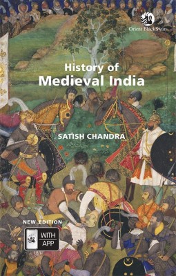 History Of Medieval India By Satish Chandra | NEW EDITION 2020 BY SATISH CHANDRA WITH APP | SATISH CHANDRA | PAPERBACK(Paperback, SATISH CHANDRA)