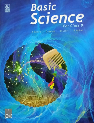 Basic Science Class 8(Paperback, A MISHRA .G MEHTA D LEHRI .R MOHAN)