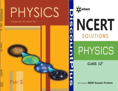 NCERT Physics TextBook Class 12 Part 2 And Arihant Solutions Physics For Class 12th DiscountPlus(PaperBook, NCERT, Arihant)