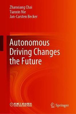 Autonomous Driving Changes the Future(English, Hardcover, Chai Zhanxiang)