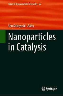 Nanoparticles in Catalysis(English, Hardcover, unknown)