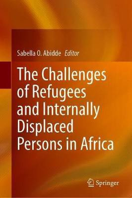 The Challenges of Refugees and Internally Displaced Persons in Africa(English, Hardcover, unknown)