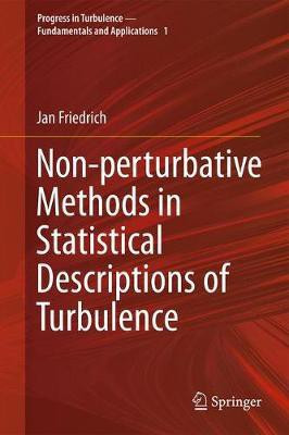 Non-perturbative Methods in Statistical Descriptions of Turbulence(English, Hardcover, Friedrich Jan)