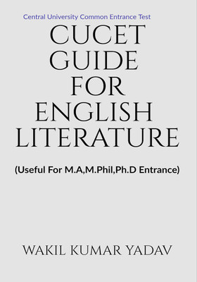 CUCET GUIDE FOR ENGLISH LITERATURE(English, Paperback, Wakil Kumar Yadav)