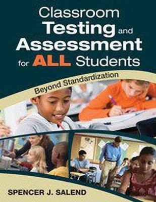 Classroom Testing and Assessment for ALL Students(English, Paperback, Salend Spencer J.)