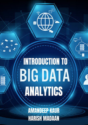 Introduction to Big Data and Analytics (Black and White Edition)(English, Paperback, Amandeep Kaur)