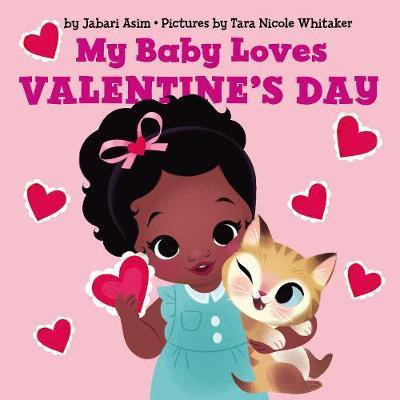 My Baby Loves Valentine's Day(English, Board book, Asim Jabari)