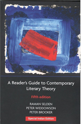 A Reader's Guide to Contemporary Literary Theory (Fifth Edition)(Paperback, Raman Selden, Peter Widdowson, Peter Brooker)