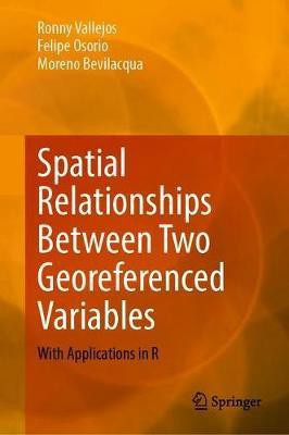 Spatial Relationships Between Two Georeferenced Variables(English, Hardcover, Vallejos Ronny)