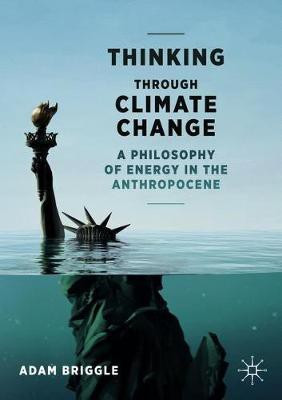 Thinking Through Climate Change(English, Paperback, Briggle Adam)