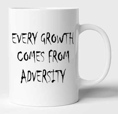 BLISSart Every Growth Comes From Adversity Motivational White Ceramic Best For Gift Ceramic Coffee Mug(350 ml)