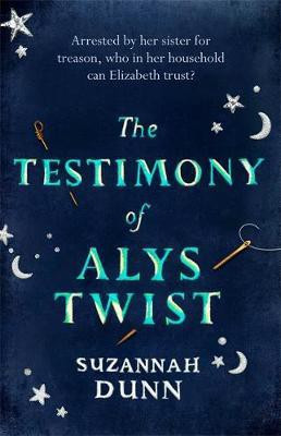 The Testimony of Alys Twist(English, Hardcover, Dunn Suzannah)