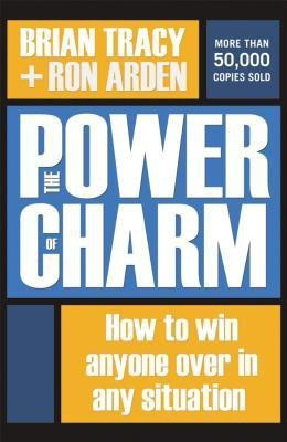 The Power of Charm: How to Win Anyone Over in Any Situation(English, Hardcover, Tracy Brian)
