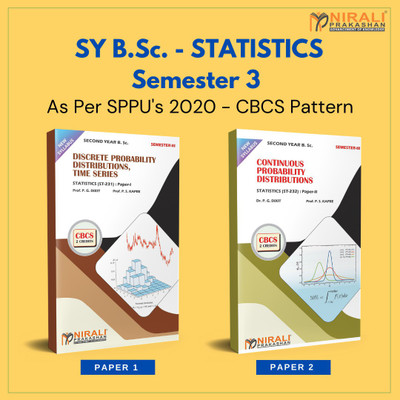 {Set of 2 Books} B.Sc. Statistics - SY Semester 3 - As per SPPU's 2020 CBCS Pattern [DISCRETE PROBABILITY DISTRIBUTIONS, TIME SERIES (Paper 1) , CONTINUOUS PROBABILITY DISTRIBUTIONS (Paper 2)](Paperback, Dr. P. G. Dixit, Prof. P. S. Kapre)