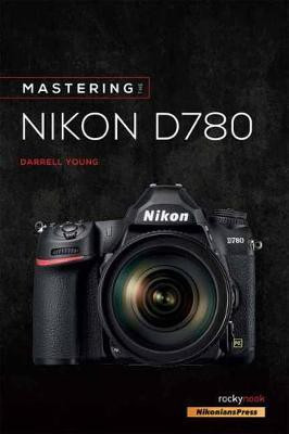 Mastering the Nikon D780(English, Paperback, Young Darrell)