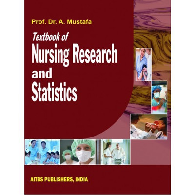 Textbook of Nursing Research and Statistics(English, Paperback, Mustafa A.)