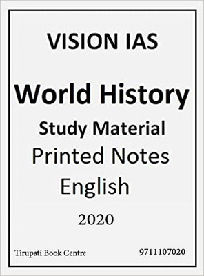 Vision IAS World History Notes For UPSC Exam Paperback – 2020(Paperback, Vision IAS)