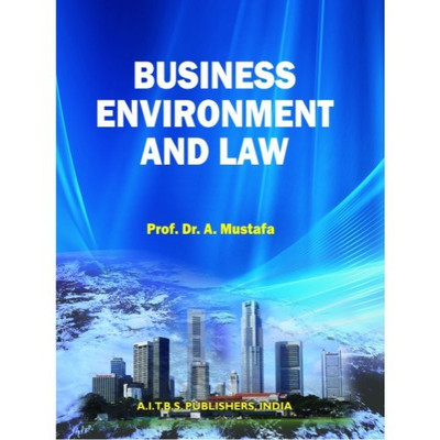 Business Environment and Law(English, Paperback, DR. A. MUSTAFA)