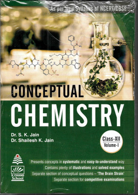 CONCEPTUAL CHEMISTRY vol-1 for CLASS-12(Paperback, Dr.S.K. JAIN, Dr. SHAILESH K.JAIN)