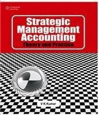 Strategic Management Accounting Theory and Practice 1st  Edition(English, Paperback, Kumar V. K.)