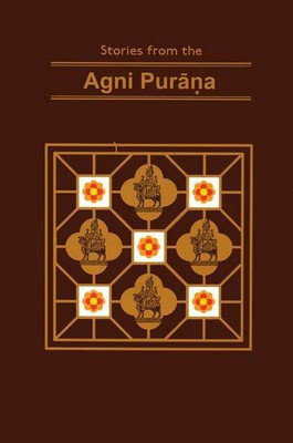 Stories From The Agni Purana(Hardcover, Purnaprajna Dasa)
