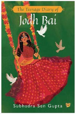 Teenage Diary of Jodhbai(English, Paperback, Gupta Subhadra Sen)
