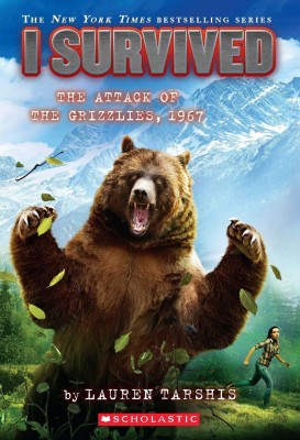 I Survived: The Attack of The Grizzlies, 1967(English, Paperback, Lauren Tarshis)