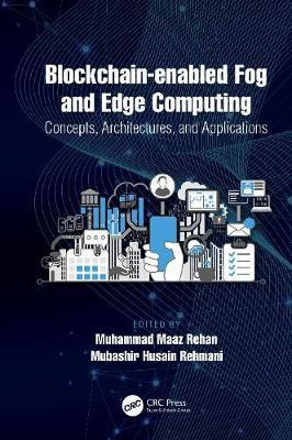 Blockchain-enabled Fog and Edge Computing: Concepts, Architectures and Applications(English, Hardcover, unknown)