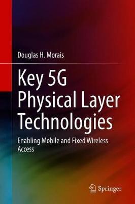 Key 5G Physical Layer Technologies(English, Hardcover, Morais Douglas H.)