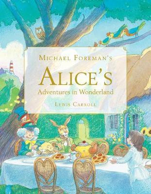 Michael Foreman's Alice's Adventures in Wonderland(English, Hardcover, Carroll Lewis)