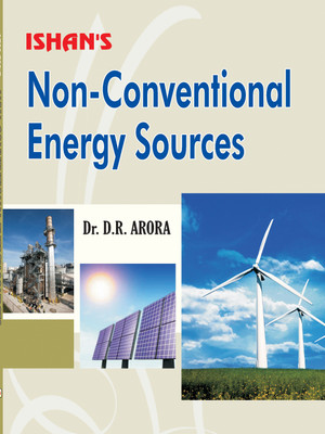 Non Conventional Sources of Energy(Paperback, D.R. Arora)