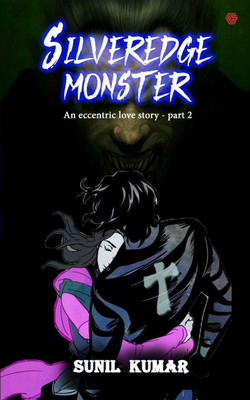 Silveredge Monster:(English, Paperback, Kumar Sunil)
