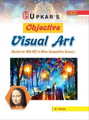 Upkar Objective Visual Art For UGC NET And Other Competitive Exams(Paperback, M. Wasim)